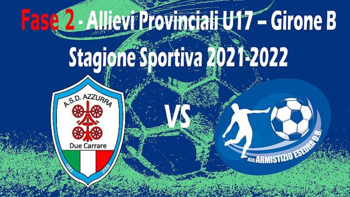 Padova 3^ giornata Allievi Provinciali U17 Fase 2 Girone B SS 2021-2022